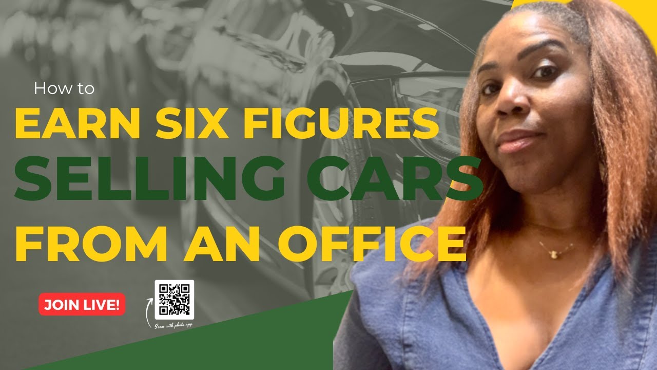 How to Earn Six Figures Selling Cars from an Office YouTube