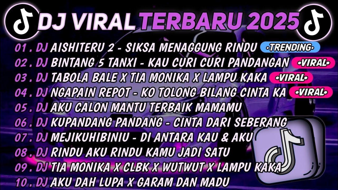 DJ TIKTOK TERBARU 2025🎵DJ AISHITERU 2 - SIKSA MENAGGUNG RINDU🎵DJ BINTANG 5 TENXI - KAU CURI CURI 