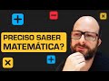 É preciso saber matemática para se tornar um desenvolvedor?