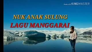 LAGU MANGGARAI // NUK ANAK SULUNG