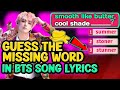 BTS QUIZ - GUESS THE MISSING WORD IN BTS SONG LYRICS #btsquiz #kpopquiz