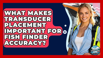 What Makes Transducer Placement Important For Fish Finder Accuracy? - Boat Life Masters