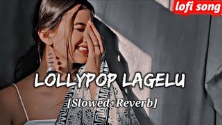 Lollypop Lagelu | Slowed+Reverb | लॉलीपॉप लागेलू | Pawan Singh | YT Music 100K