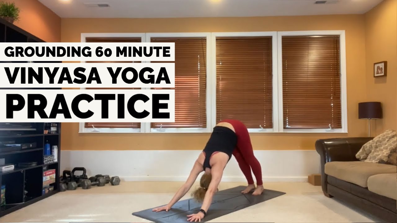 Grounding 60 minute Vinyasa Yoga Practice - YouTube