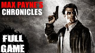 Max Payne's Chronicles - Full Game - A Man With Nothing To Lose