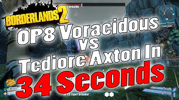 Borderlands 2 | OP8 Voracidous vs Tediore Axton In 34 Seconds