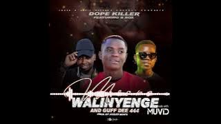 DOPE KILLER FT B ROX X GUFF DEE 444 MWONO WALINYENGE(OFFICIAL MUSIC AUDIO)