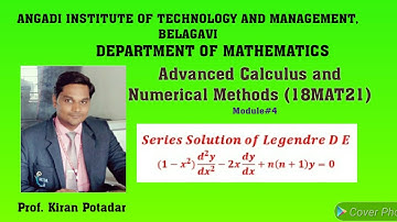 18MAT21 Module 4: Series solution of Legendre Differential Equations