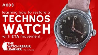 Learning How to Restore a Technos Watch with ETA Movement