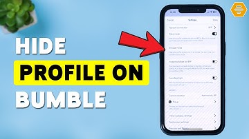How To Hide Profile On Bumble | Turn Off Bumble Profile Visibility 2026