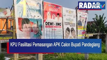 KPU Fasilitasi Pemasangan APK Calon Bupati Pandeglang