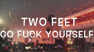 Download Two Feet - Go Fuck Yourself Lyrics Video MP3 Two Feet - Go Fuck Yourself Lyrics