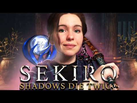 Видео: Я ВЫБИЛА ПЛАТИНУ В SEKIRO: SHADOW DIE TWICE. Как получить платину в Секиро?