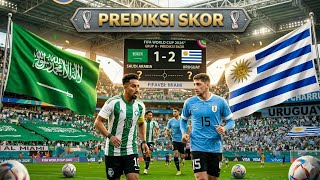 PREDIKSI SKOR Arab Saudi vs Uruguay | Grup H Piala Dunia 2026 | Siapa Menang?
