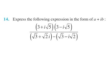 Ex5.1 Q14 express the following expression in the form of a + ib: (3+i√5)(3-i√5)/(√3+ √2i)-(√3-i√2)