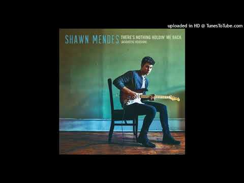 shawn-mendes---there's-nothing-holdin'-me-back-(acoustic)-[audio]