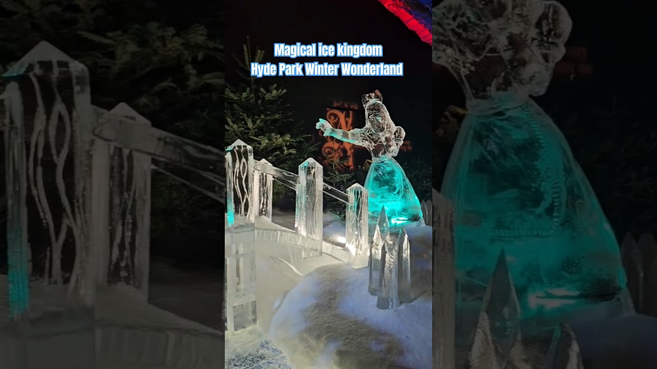 NEW Magical Ice Kingdom at Hyde Park Winter Wonderland