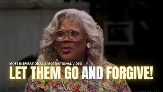 Let Them Go & Move On! God Is Shifting You | Madea, T.D Jakes, Joel Osteen, Steve Harvey (MUST SEE!)