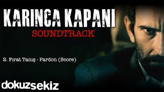 Fırat Tanış - Pardon (Score) (Karınca Kapanı / Soundtrack)