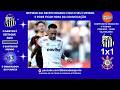 16/03/26 SANTOS SÓ EMPATA COM CORINTHIANS NA VILA. NEYMAR DECEPCIONA E JOGA MAL ANTES DA CONVOCAÇÃO