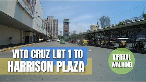 | Virtual Walk | VITO CRUZ LRT 1 TO HARRISON PLAZA...