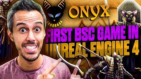 Onyx 🖤 First Binance Smart Chain Game in Unreal Engine 4 🖤 $ONYX