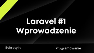Laravel #1 - Wprowadzenie do Framework'a Laravel