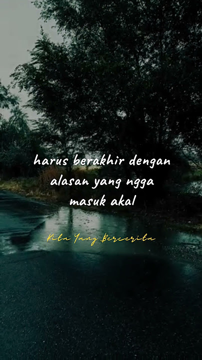 Lucunya Kita Dulu, Sekarang Cuma Jadi Cerita yang Gantung #kitayangbercerita #terimakasihsudahhidup