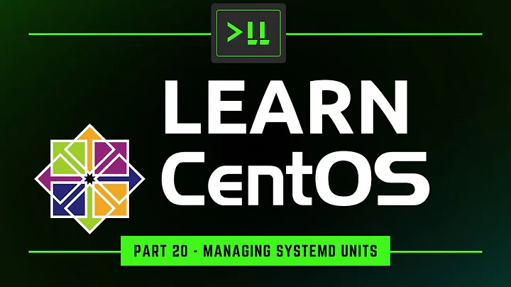 Learn CentOS 20 - Managing systemd Units