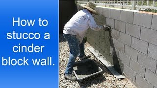 How to stucco a cinder block wall.