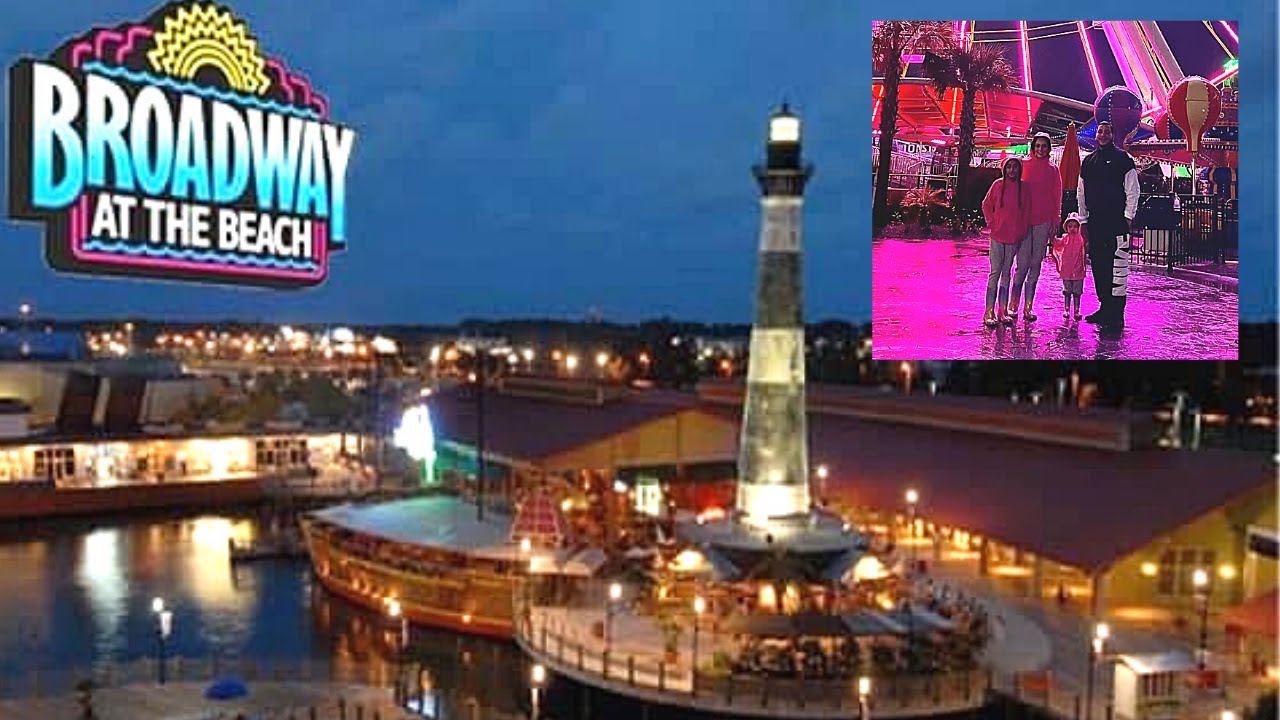 MYRTLE BEACH, SOUTH CAROLINA BROADWAY ON THE BEACH YouTube