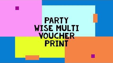 Party Wise Multi Voucher print || Tally Customization || TDL Files