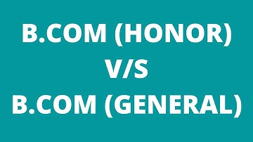 B.COM(HONORS)Vs B.COM(GENERAL) FULL DETAILS IN TELUGU|SUBJECTS|SCOPE|DURATION|JOBS|CAREER IN COURSE|