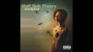 Half Dub Theory - Hold My Breath