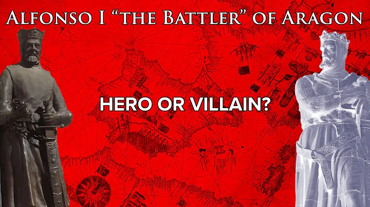 Alfonso I the Battler of Aragon: Hero, Villain, or...