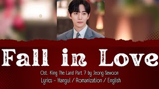 Jung Se Woon (정세운) - Fall in Love (King the Land Ost Pt.7 (킹더랜드 Ost Pt.7)) [Han/Rom/Eng Lyrics]