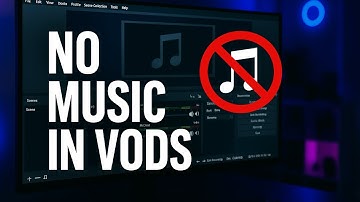 How to Remove Music from Twitch VODs with OBS