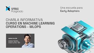 Charla Informativa: Curso Machine Learning Operations MLOps