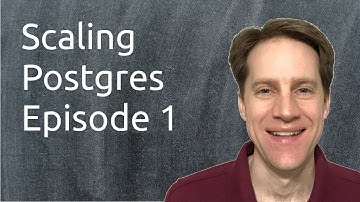 Scaling Postgres Episode 1 | Petabyte Scale and Locking