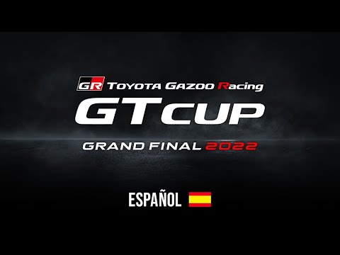 [Español] GT Cup de TOYOTA GAZOO Racing 2022 | Gran final