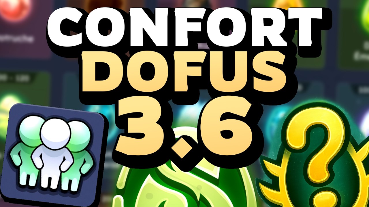 Le NOUVEAU CONFORT sur DOFUS 3.6
