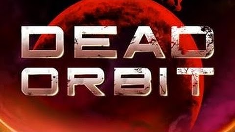 Dead Orbit - Android/iOS Gameplay