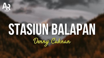 Stasiun Balapan - Denny Caknan (LIRIK) | DC MUSIK