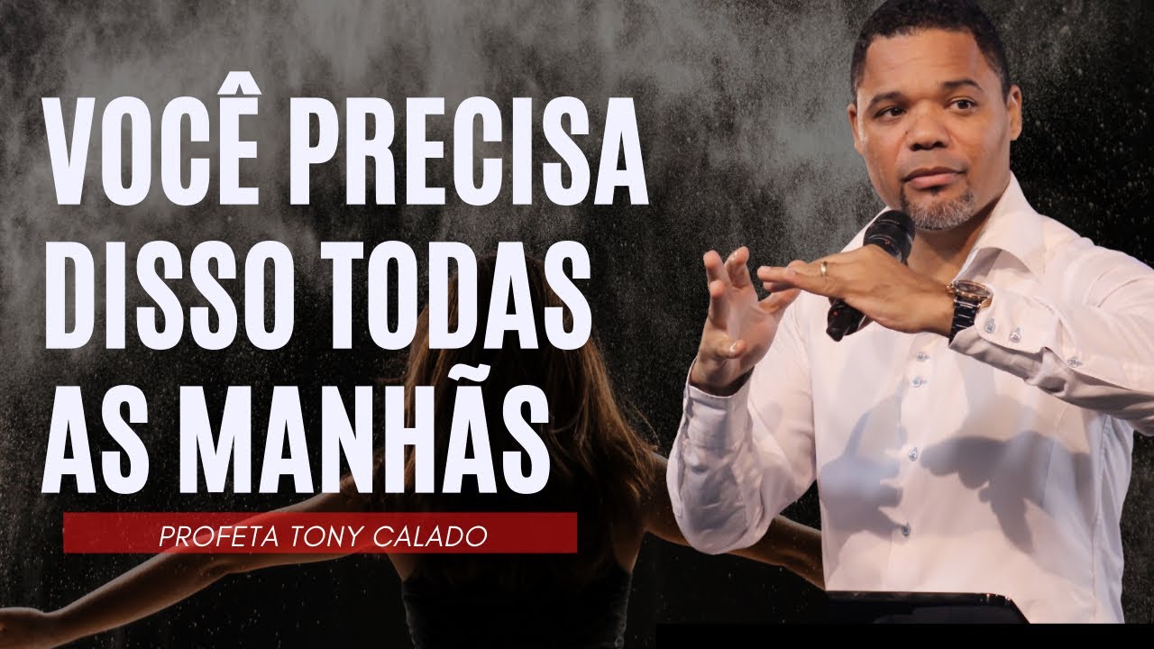 O Segredo Para Suceder Todos Dias Com Deus | Tony Calado