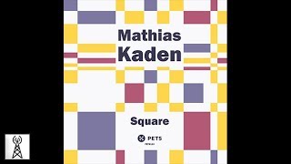 Mathias Kaden - Square