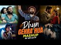 Gehra hua x Dhun Mashup 2025| HM LO-FI | Arijit Singh | Trending Song Chillout Mashup