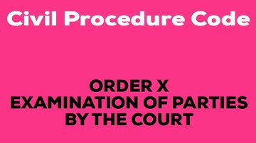 ORDER 10 of CPC, 1908 I Examination of Parties by Court