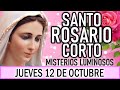 Santo Rosario Corto de hoy Jueves 12 de Octubre 🌞 Misterios Luminosos 🌞 Rosario ala Virgen María💖