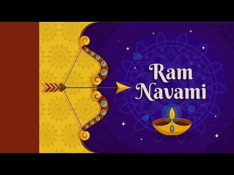WHAT IS RAM NAVAMI? WHY DO WE CELEBRATE? SIGNIFICANCE OF RAM NAVAMI