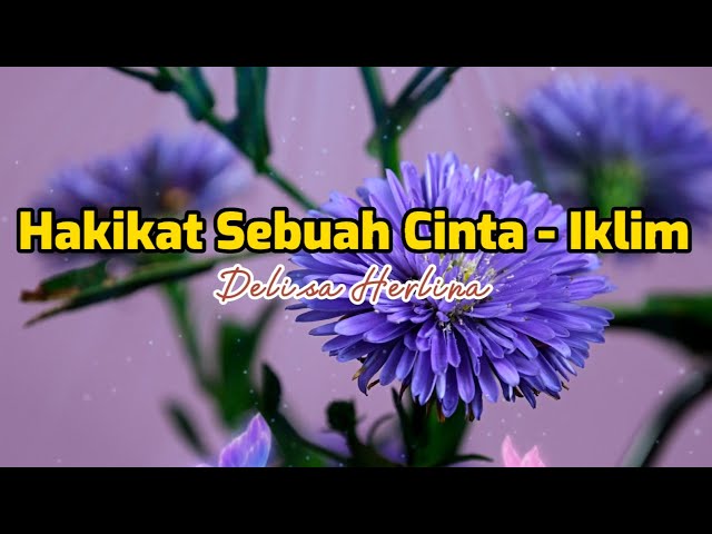 Hakikat Sebuah Cinta - Iklim | cover Delisa Herlina | Lirik lagu class=